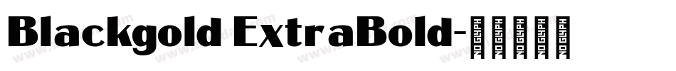 Blackgold ExtraBold字体转换